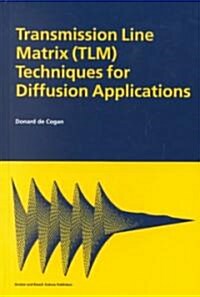 Transmission Line Matrix (Tlm) Techniques for Diffusion Applications (Hardcover)