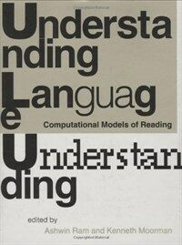 Understanding language understanding : computational models of reading