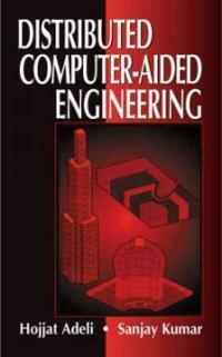 Distributed computer-aided engineering : for analysis, design, and visualization