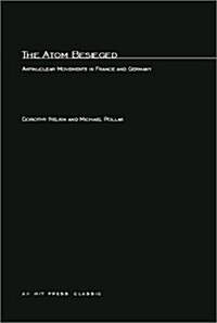 The Atom Beseiged: Extraparlimentary Dissent in France and Germany (Paperback)