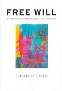 Free Will : An Historical and Philosophical Introduction (Paperback)