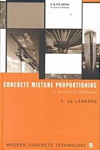 Concrete Mixture Proportioning : A Scientific Approach (Hardcover)