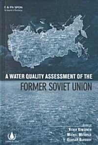 A Water Quality Assessment of the Former Soviet Union (Hardcover)