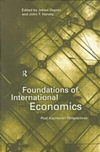 Foundations of International Economics : Post-Keynesian Perspectives (Paperback)