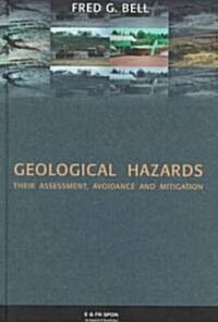 Geological Hazards : Their Assessment, Avoidance and Mitigation (Hardcover)