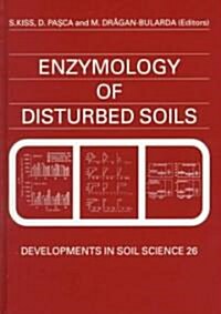 Enzymology of Disturbed Soils (Hardcover)