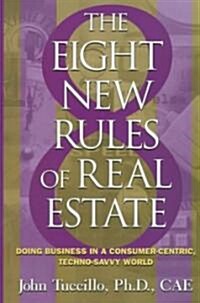 The Eight New Rules of Real Estate (Hardcover)