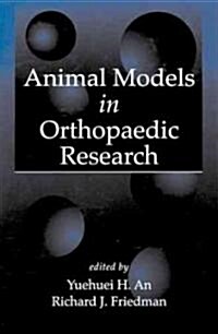 Animal Models in Orthopaedic Research (Hardcover)