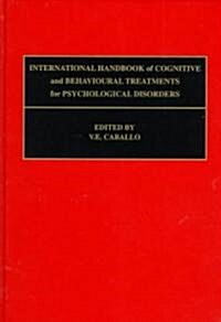 International Handbook of Cognitive and Behavioural Treatments for Psychological Disorders (Hardcover)