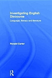 Investigating English Discourse : Language, Literacy, Literature (Hardcover)