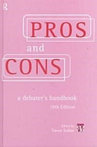 [중고] Pros and Cons: A Debater‘s Handbook, 18th Edition (Hardcover, 18th, Revised)