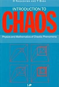 Introduction to Chaos : Physics and Mathematics of Chaotic Phenomena (Paperback)