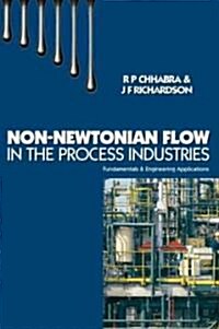 Non-Newtonian Flow in the Process Industries (Hardcover)