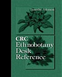 CRC Ethnobotany Desk Reference (Hardcover)