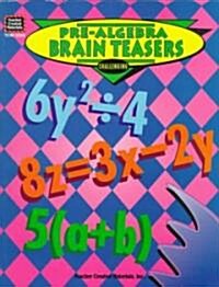 Pre-Algebra Brain Teasers (Paperback)