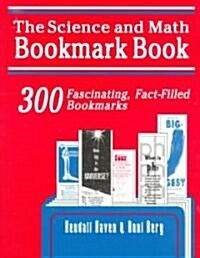 Science and Math Bookmark Book: 300 Fascinating, Fact-Filled Bookmarks (Paperback)