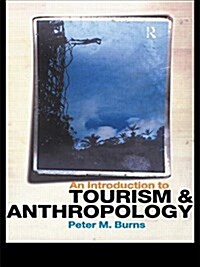 [중고] An Introduction to Tourism and Anthropology (Paperback)