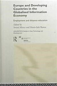Europe and Developing Countries in the Globalized Information Economy : Employment and Distance Education (Hardcover)