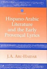 Hispano-Arabic Literature and the Early Provencal Lyrics (Hardcover)