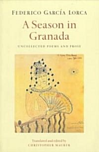 Season in Granada : Uncollected Poems and Prose (Paperback)