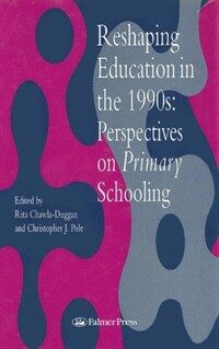 Reshaping education in the 1990s: perspectives on primary schooling