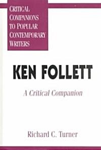 Ken Follett: A Critical Companion (Hardcover)