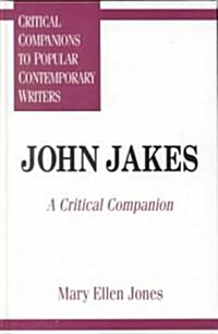 John Jakes: A Critical Companion (Hardcover)