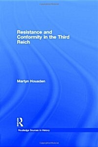 Resistance and Conformity in the Third Reich (Hardcover)