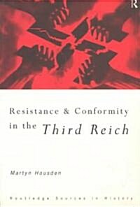 Resistance and Conformity in the Third Reich (Paperback)