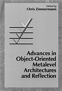 Advances in Object-Oriented Metalevel Architectures and Reflection (Hardcover)