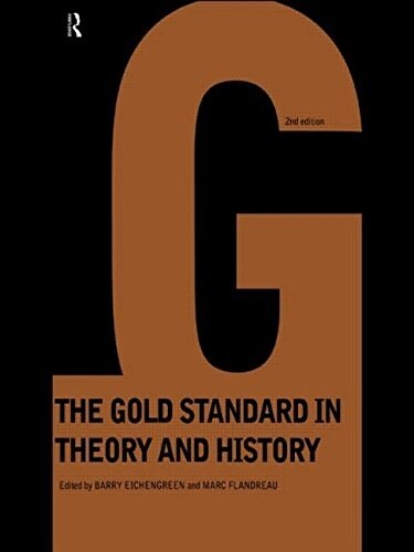 Gold Standard In Theory & History (Paperback, 2 ed)