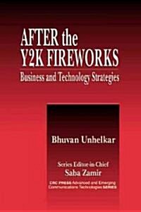 After the Y2K Fireworks: Business and Technology Strategies (Hardcover)