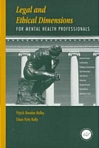 Legal and Ethical Dimensions for Mental Health Professionals (Paperback)
