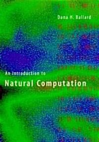 An Introduction to Natural Computation (Paperback, Revised)