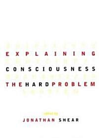 Explaining Consciousness: The Hard Problem (Paperback, Revised)