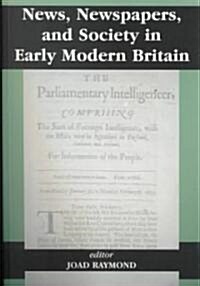 News, Newspapers and Society in Early Modern Britain (Paperback)