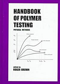 Handbook of Polymer Testing (Hardcover)