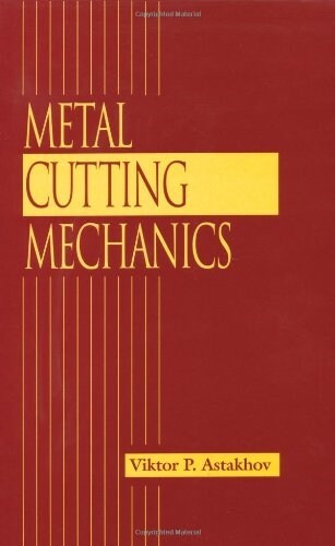 Metal Cutting Mechanics (Hardcover)
