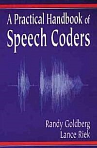 A Practical Handbook of Speech Coders (Hardcover)