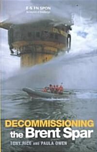 Decommissioning the Brent Spar (Hardcover)