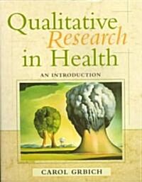 Qualitative Research in Health: An Introduction (Paperback)
