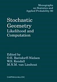 Stochastic Geometry: Likelihood and Computation (Hardcover)