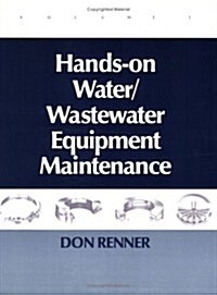 Hands-On Maintenance for Water, Wastewater Equipment (Paperback)