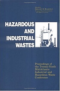 Hazardous and Industrial Waste Proceedings, 29th Mid-Atlantic Conference (Paperback)