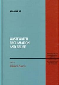 Wastewater Reclamation and Reuse: Water Quality Management Library, Volume X (Hardcover)