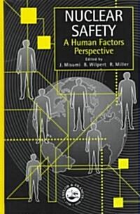 Nuclear Safety : A Human Factors Perspective (Hardcover)