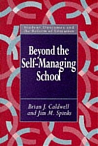 Beyond the Self-Managing School (Paperback)