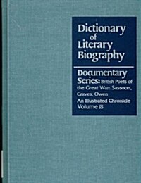 Dictionary of Literary Biography Documentary Series: British Poets of the Great War (Hardcover)