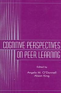 Cognitive Perspectives on Peer Learning (Paperback)