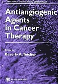 Antiangiogenic Agents in Cancer Therapy (Hardcover)